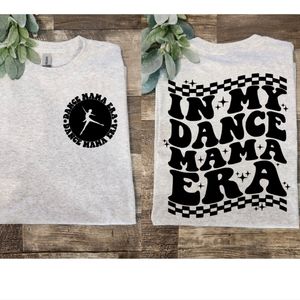 Dance mom shirt in my dance mama era cute popular trending